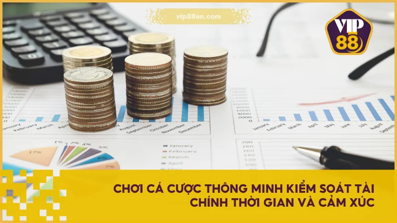 Chơi Cá Cược Có Trách Nhiệm Tại VIP88 - Hướng Dẫn Chi Tiết 3 Chơi cá cược thông minh kiểm soát tài chính thời gian và cảm xúc