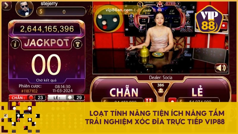 Loạt tính năng tiện ích nâng tầm trải nghiệm Xóc Đĩa trực tiếp VIP88