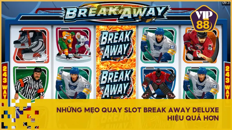 Với Slot Break Away Deluxe, một số mẹo dưới đây sẽ giúp bạn tăng tỷ lệ thắng