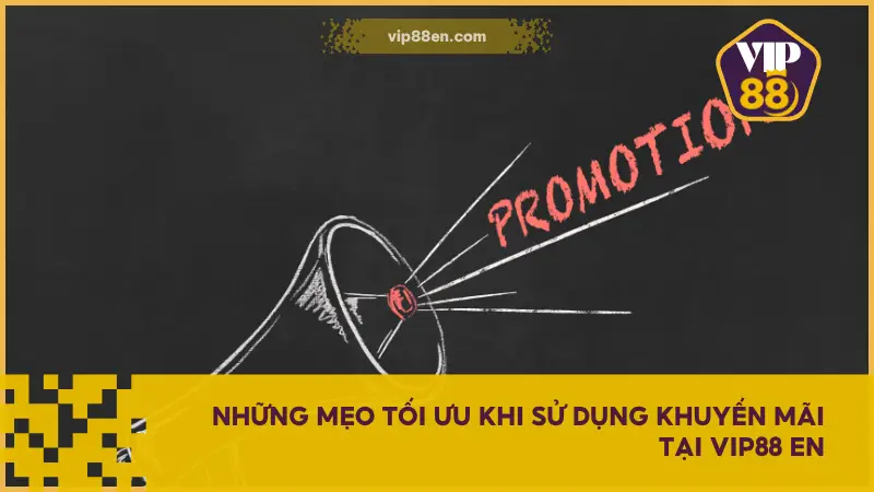 Hướng Dẫn Sử Dụng Khuyến Mãi Tại VIP88 EN Nhanh & Chuẩn 3 Hướng dẫn sử dụng khuyến mãi VIP88 biến ưu đãi thành công cụ chiến thắng hiệu quả